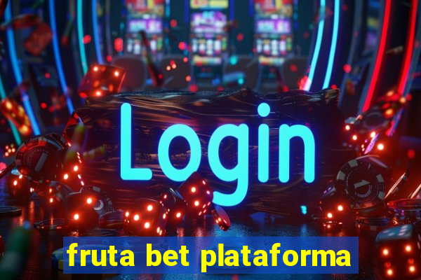 fruta bet plataforma